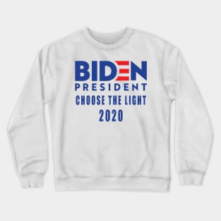 Biden for president 2020 choose the light Crewneck Sweatshirt